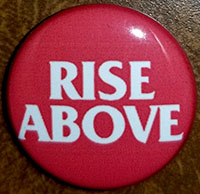 Rise Above Pin (pinZ217)