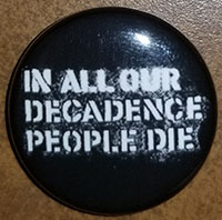 In All Our Decadence People Die Pin (pinZ219)