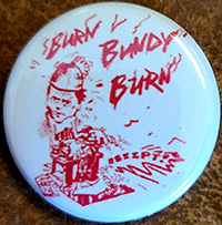 Burn Bundy Burn pin (pinZ223)