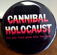 Cannibal Holocaust- The One That Goes ALL The Way pin (pinZ33)