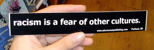 Racism Is A Fear Of Other Cultures sticker (st129)