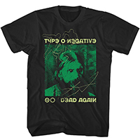 Type O Negative- Dead Again on a black shirt