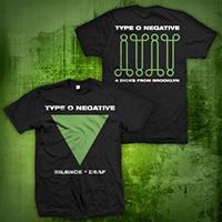 Type O Negative- Silence=Deaf on front, 4 Dicks From Brooklyn on back on a black shirt (Sale price!)