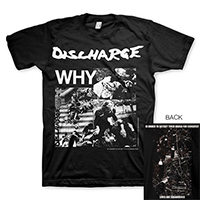 Discharge- Why on front, Lives Are Squandered on back on a black shirt