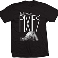 Pixies- Death To The Pixies on a black shirt