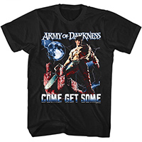 Army Of Darkness- Come Get Some on a black ringspun cotton shirt