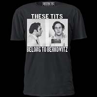 These Tits Belong To Berkowitz Shirt by Western Evil