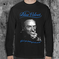 Blue Velvet- Don't You Fucking Look At Me on a black LONG SLEEVE shirt (Sale price!)