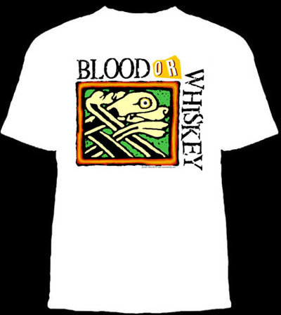 Blood Or Whiskey- Wolfhound on a white shirt (Sale price!)