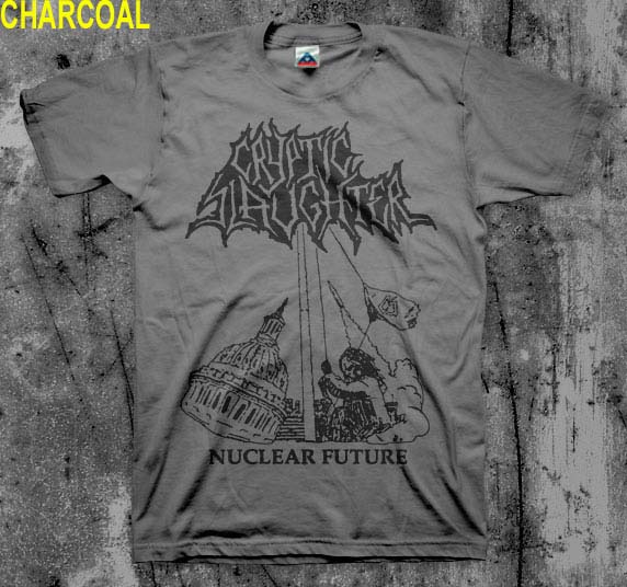 Cryptic Slaughter- Nuclear Future shirt (Various Color Ts)