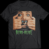 Braindead/Dead Alive- Movie Poster on a black ringspun cotton shirt