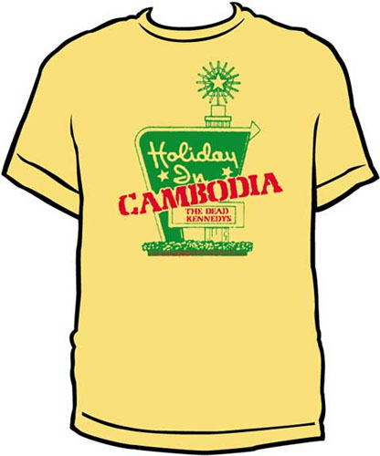Dead Kennedys- Holiday In Cambodia on a banana ringspun cotton shirt