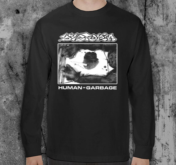 Dystopia- Human=Garbage on a black LONG SLEEVE shirt