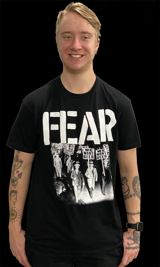Fear- We Want Beer on a black ringspun cotton shirt