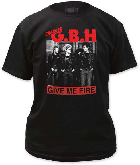 GBH- Give Me Fire on a black shirt