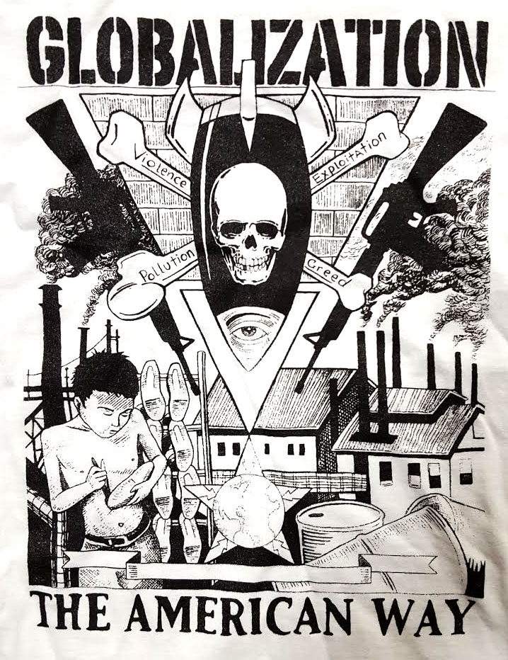 Globalization, The American Way shirt (Sale price!)