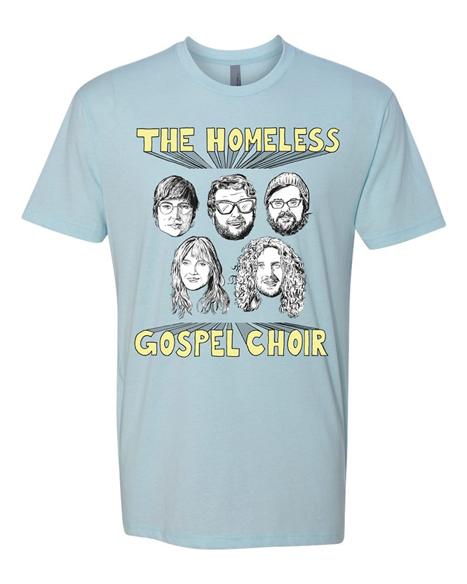 Homeless Gospel Choir- Band on a light blue ringspun cotton shirt