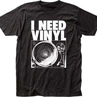 I Need Vinyl on a black ringspun cotton shirt