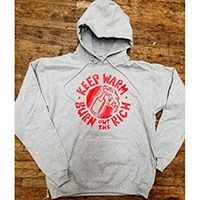 Keep Warm, Burn Out The Rich on a heather grey hooded sweatshirt (Sale price!)