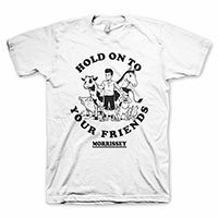 Morrissey- Hold On To Your Friends on a white shirt