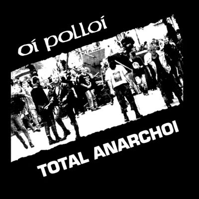 Oi Polloi- Total Anarchoi on a black hooded sweatshirt