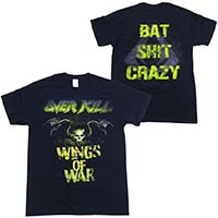 Overkill- Wings Of War on front, Bat Shit Crazy on back on a black shirt (Sale price!)