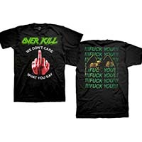 Overkill- We Don't Care What You Say on front, Fuck You on back on a black shirt (Sale price!)
