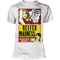 Reefer Madness- Public Enemy No 1 on a white shirt