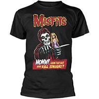 Misfits- Mommy, Can I Go Out And Kill Tonight? on a black shirt