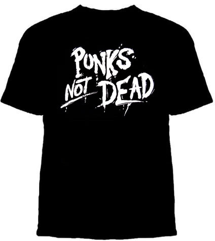 Punk's Not Dead on a black shirt (Sale price!)