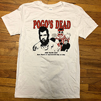 Pogo's Dead (John Wayne Gacy) on a white shirt by Graveface