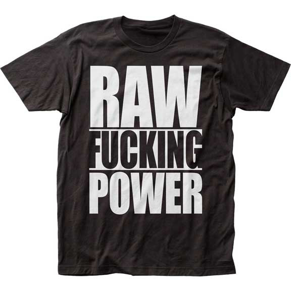 Stooges- Raw Fucking Power on front, Logo on back on a black ringspun cotton shirt