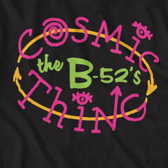 B-52s- Cosmic Thing on a black ringspun cotton shirt