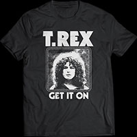 T Rex- Get It On on a black shirt