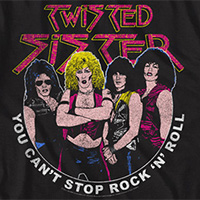 Twisted Sister- You Can't Stop Rock N Roll on a black ringspun cotton shirt