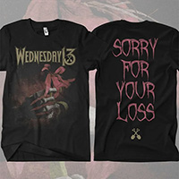 Wednesday 13- Skeleton Hand & Flower on front, Sorry For Your Loss on back on a black shirt (Sale price!)