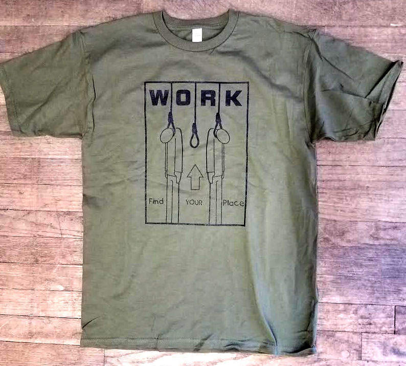Work, Find Your Place on an army green shirt