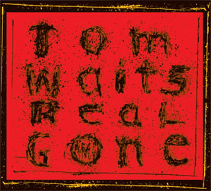 Tom Waits- Real Gone 2xLP
