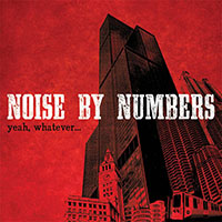 Noise By Numbers- Yeah, Whatever LP (Screeching Weasel, Lawrence Arms, Methadones)