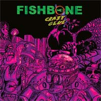 Fishbone- Crazy Glue LP (Ltd Ed Color Vinyl)