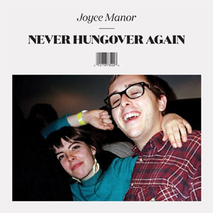 Joyce Manor- Never Hungover Again LP