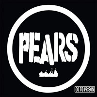PEARS- Go To Prison LP