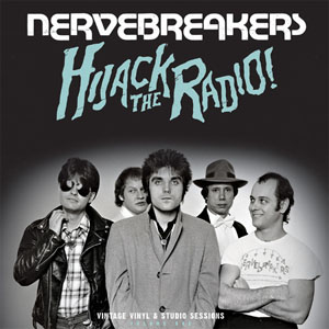 Nervebreakers- Hijack The Radio! LP (180 gram vinyl) (Sale price!)