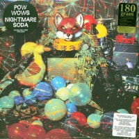 Pow Wows- Nightmare Soda LP (Sale price!)