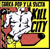 La Secta- Kill City 7" (Sale price!)
