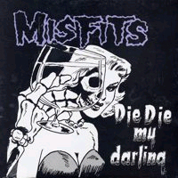 Misfits- Die Die My Darling 12"