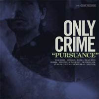Only Crime- Pursuance LP (Comes With CD) (Sale price!)