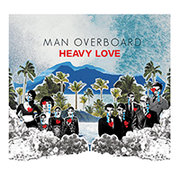 Man Overboard- Heavy Love LP & CD (Clear With Splatter Vinyl) (Sale price!)