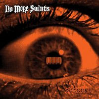 No More Saints- Consume LP (Sale price!)