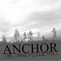 Anchor- Singles Collection LP (Sale price!)